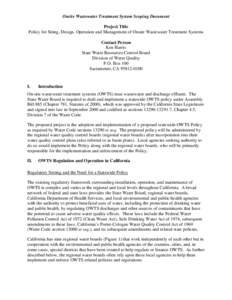 Onsite Wastewater Treatment System Scoping Document Project Title Policy for Siting, Design, Operation and Management of Onsite Wastewater Treatment Systems Contact Person Ken Harris State Water Resources Control Board