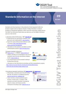 Standards Information on the Internet  09 Standards are of key importance in the production of work equipment within the European single market and beyond. However, finding information on relevant