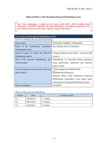 BOCM_BD_F_PM_ver01.0  Bilateral Offset Credit Mechanism Proposed Methodology Form Note: This methodology is drafted as the result of the GEC’s JCM Feasibility Study Programme in JFY2013. Therefore, this draft methodolo