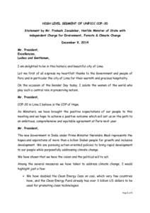 HIGH LEVEL SEGMENT OF UNFCCC COP-20 Statement by Mr. Prakash Javadekar, Hon’ble Minister of State with independent Charge for Environment, Forests & Climate Change December 9, 2014 Mr. President, Excellencies,