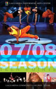 LaGuardia PERFORMING ARTS CENTER[removed]DANCE, DANZA, DANCE S C H O O L T I M E / F A M I LY