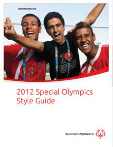 SpecialOlympics.org[removed]Special Olympics Style Guide  2012 Style Guide.doc