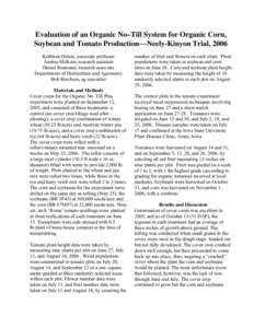 Evaluation of an Organic No–Till System for Organic Corn, Soybean and Tomato Production⎯Neely-Kinyon Trial, 2006 Kathleen Delate, associate professor Andrea McKern, research assistant Daniel Rosmann, research associa