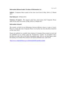 Disc Log 209  Information Released under Freedom of Information Act Subject: Companies House spend on first class travel from 24 May 2010 to 23 March 2011 Date Released: 28 March 2011