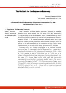 March 25, 2014 (Original Japanese version released on February 28, 2014） The Outlook for the Japanese Economy Economic Research Office The Bank of Tokyo-Mitsubishi UFJ, Ltd.