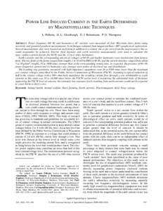 POWER LINE INDUCED CURRENT IN THE EARTH DETERMINED BY MAGNETOTELLURIC TECHNIQUES L. Pellerin, D. L. Alumbaugh, D. J. Reinemann, P. D. Thompson ABSTRACT. Power frequency (60 Hz and harmonics) AC currents were measured on 