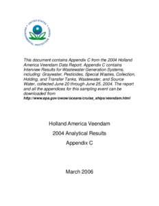 Appendix C; Interview Results for Wastewater Generation Systems, including:  Graywater, Pesticides, Special Wastes, Collection, Holding, and Transfer Tanks, Wastewater, and Source Water; Holland America Veendam - Samplin
