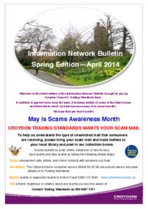 Information Network Bulletin Spring Edition—April 2014 Welcome to the latest edition of the Information Network Bulletin brought to you by Croydon Council’s Trading Standards team. In addition to general news from th