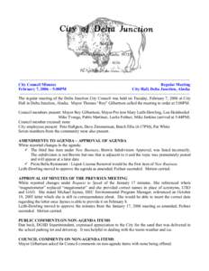 ~~~~~~~~~~~~~~~~~~~~~~~~~~~~~~~~~~~~~~~~~~~~~~~~~~~~~~~~~~~~~~~~~~~~~~~~~~~~~ City Council Minutes Regular Meeting February 7, 2006 ~ 5:00PM City Hall, Delta Junction, Alaska ~~~~~~~~~~~~~~~~~~~~~~~~~~~~~~~~~~~~~~~~~~~~~