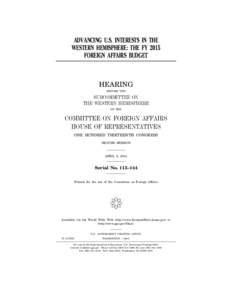 ADVANCING U.S. INTERESTS IN THE WESTERN HEMISPHERE: THE FY 2015 FOREIGN AFFAIRS BUDGET HEARING BEFORE THE