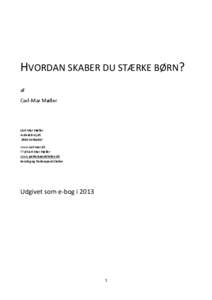 HVORDAN SKABER DU STÆRKE BØRN? af Carl-Mar Møller Carl-Mar Møller Avderødvej 45