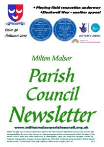 Whilst we take care to ensure statements made in the Parish Council Newsletter are accurate, we can take no responsibility for errors that may occur. Opinions expressed may not necessarily reflect the views of the Parish