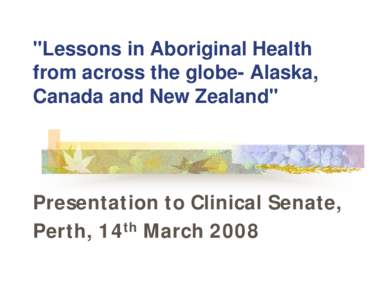 Improving Aboriginal Health Outcomes: First Nations’ Experiences