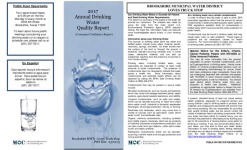 Public Input Opportunity Your water board meets at 6:00 pm on the first Monday of every month at 4004 6th Street Brookshire, Texas 77423