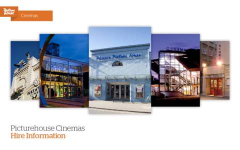 Picturehouse Cinemas Hire Information Picturehouse Cinemas’ Flagship