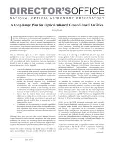 DIRECTOR’SOFFICE NATIONAL OPTICAL ASTRONOMY OBSERVATORY A Long-Range Plan for Optical/Infrared Ground-Based Facilities Jeremy Mould