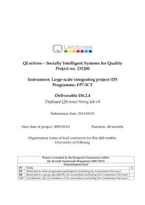 QLectives – Socially Intelligent Systems for Quality Project noInstrument: Large-scale integrating project (IP) Programme: FP7-ICT Deliverable D4.2.4 Deployed QScience living lab v4