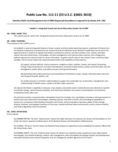 Public Law No[removed]U.S.C. §[removed]Omnibus Public Land Management Act of[removed]Engrossed Amendment as Agreed to by Senate; H.R[removed]Subtitle C--Integrated Coastal and Ocean Observation System Act of 2009 SEC.