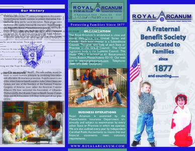 Our History  In the latter part of the 19th century, immigrants to this country formed fraternal benefit societies to protect themselves from financial hardship and for social interaction. These groups were the first to 