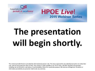The presentation will begin shortly. The content provided herein is provided for informational purposes only. The views expressed by any individual presenter are solely their own, and not necessarily the views of HRET. T