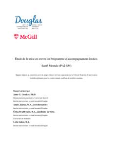 Étude de la mise en œuvre du Programme d’accompagnement JusticeSanté Mentale (PAJ-SM) Rapport déposé au comité de suivi du projet pilote à la Cour municipale de la Ville de Montréal d’intervention multidiscip