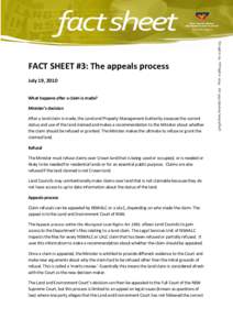 FACT SHEET #3: The appeals process July 19, 2010 What happens after a claim is made? Minister’s decision After a land claim is made, the Land and Property Management Authority assesses the current status and use of the