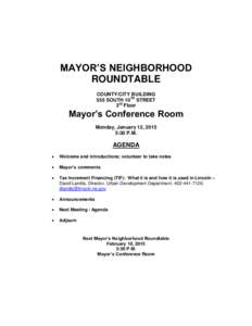 MAYOR’S NEIGHBORHOOD ROUNDTABLE COUNTY/CITY BUILDING 555 SOUTH 10TH STREET 3rd Floor