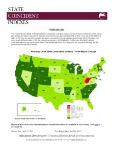 FEBRUARY 2015 The Federal Reserve Bank of Philadelphia has released the coincident indexes for the 50 states for FebruaryIn the past month, the indexes increased in 46 states, decreased in one, and remained stable