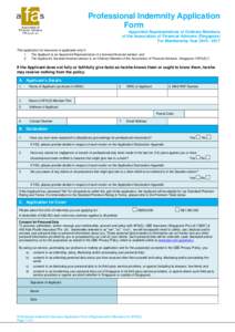 Professional Indemnity Application Form Appointed Representatives of Ordinary Members of the Association of Financial Advisers (Singapore) For Membership YearThis application for insurance is applicable only
