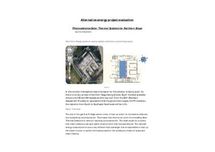 Alternative energy project evaluation Photovolataics-Solar Thermal Systems for Northern Stage Ioannis Valkaniotis Northern Stage position and possible collectors mounting cases