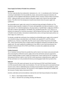 Power Supply Cord Safety in Portable Fans and Heaters Background This case study describes how Underwriters Laboratories Inc., (UL) – in coordination with a Task Group consisting of stakeholders from the portable fan, 