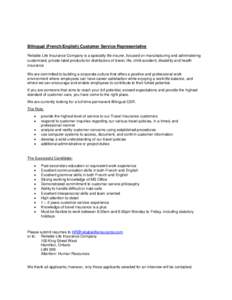 Bilingual (French/English) Customer Service Representative Reliable Life Insurance Company is a specialty life insurer, focused on manufacturing and administering customized, private-label products for distributors of tr