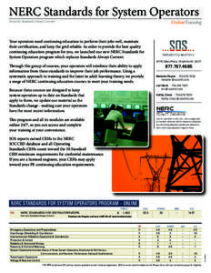 NERC Standards for System Operators  (formerly Standards Always Current)	OnlineTraining Your operators need continuing education to perform their jobs well, maintain their certification, and keep the grid reliable. In or