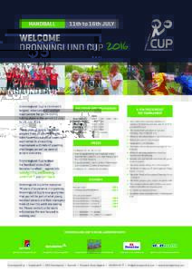 HANDBALL  11th to 16th JULY WELCOME DRONNINGLUND CUP 2016