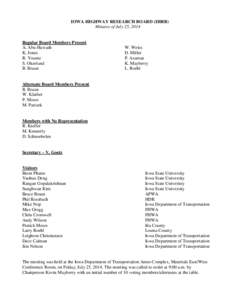 IOWA HIGHWAY RESEARCH BOARD (IHRB) Minutes of July 25, 2014 Regular Board Members Present A. Abu-Hawash K. Jones