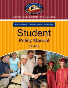Indian Hills Community College Arts & Sciences / Criminal Justice / Culinary Arts Student Policy Manual[removed]