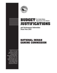 Microsoft Word - NIGC Budget Justifications_FY 2015 FINALw OMB edits complete