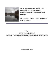 NEW HAMPSHIRE SEACOAST REGION WASTEWATER MANAGEMENT FEASIBILITY STUDY DRAFT ALTERNATIVES REPORT SUBTASK 4.5