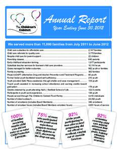 Annual Report Year Ending June 30,2012  We served more than 11,000 families from July 2011 to June 2012