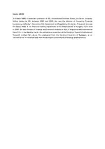 Katalin MERO Dr Katalin MERO is associate professor of IBS, International Business School, Budapest, Hungary. Before joining to IBS, between 2005 and 2010, she was the director of Hungarian Financial Supervisory Authorit