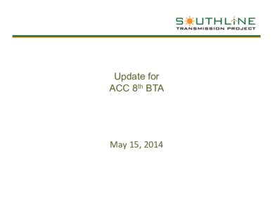 Update for ACC 8th BTA May	
  15,	
  2014	
   	
  