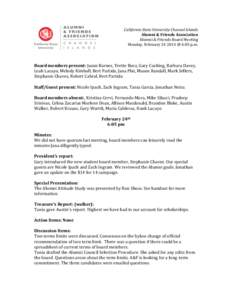 California State University Channel Islands Alumni & Friends Association Alumni & Friends Board Meeting Monday, February[removed] @ 6:05 p.m.  Board members present: Jason Barnes, Yvette Bocz, Gary Cushing, Barbara Davey,