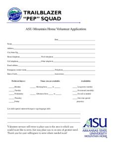 TRAILBLAZER “PEP” SQUAD ASU-Mountain Home Volunteer Application Date Name Address