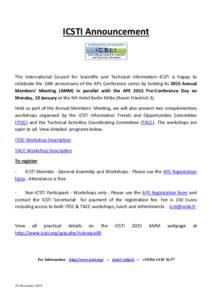 ICSTI Announcement  The International Council for Scientific and Technical Information–ICSTI is happy to celebrate the 10th anniversary of the APE Conference series by holding its 2015 Annual Members’ Meeting (AMM) i