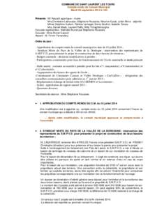 COMMUNE DE SAINT LAURENT LES TOURS Compte-rendu du Conseil Municipal Mardi 30 septembre 2014 à 18h Présents : Mr Pascal Lagarrigue – maire Mrs Christiane Labrousse, Stéphanie Roussies, Maurice Eyzat, Julien Boris - 