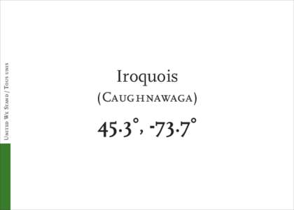 United We Stand / Tous unis  Iroquois (Caughnawaga[removed]°, -73.7°