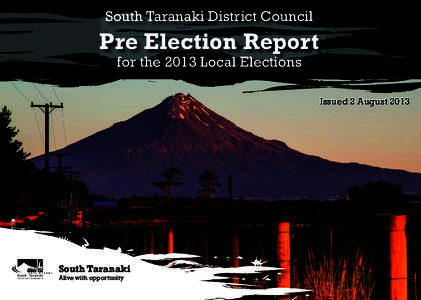 South Taranaki District Council  Pre Election Report for the 2013 Local Elections  Issued 2 August 2013