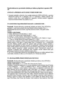 Národní informační a poradenské středisko pro kulturu, příspěvková organizace MK ČR ANOTACE A PŘEHLED AKCÍ K ROKU ČESKÉ HUDBY 2014 I. Celostátní přehlídky a festivaly, které pořádá každoročně NI