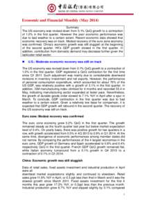 Economic and Financial Monthly (MaySummary The US economy was revised down from 0.1% QoQ growth to a contraction of 1.0% in the first quarter. However the poor economic performance was due to bad weather to a cert