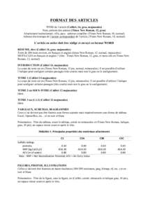 FORMAT DES ARTICLES TITRE de l’article (Calibri, 16, gras, majuscules) Nom, prénom des auteurs (Times New Roman, 12, gras) Attachement institutionnel, ville, pays -adresse complète- (Times New Roman, 10, normal) Adre